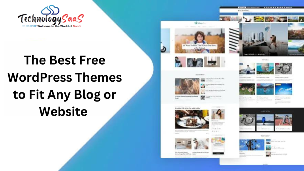 The Best Free WordPress Themes to Fit Any Blog or Website
