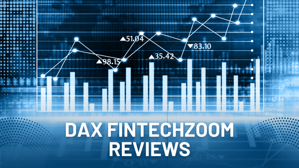 DAX FintechZoom Reviews 