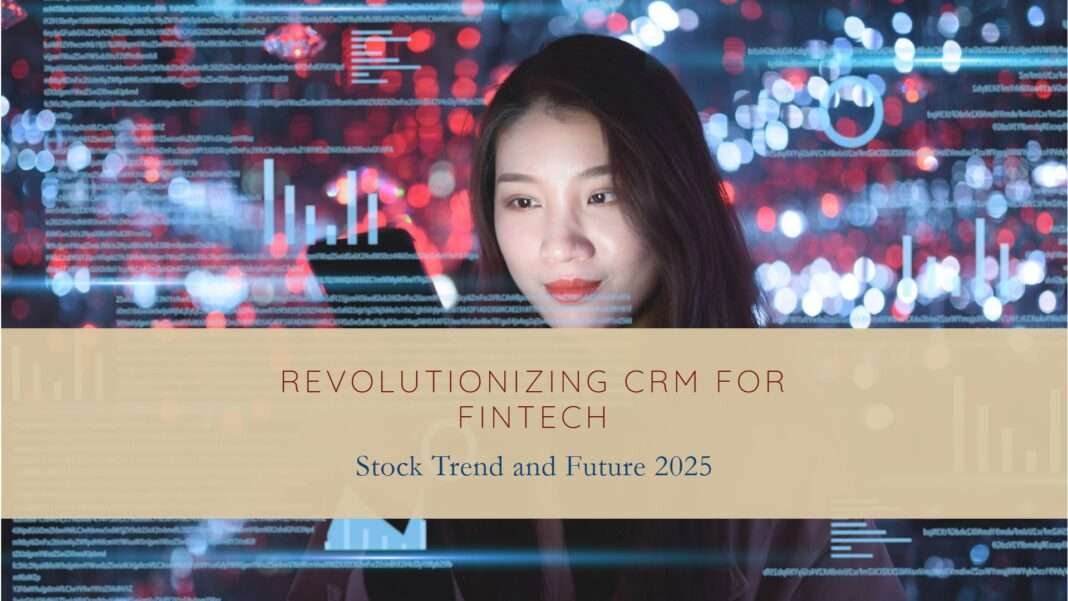 FintechZoom CRM Stock Trend And Future 2025