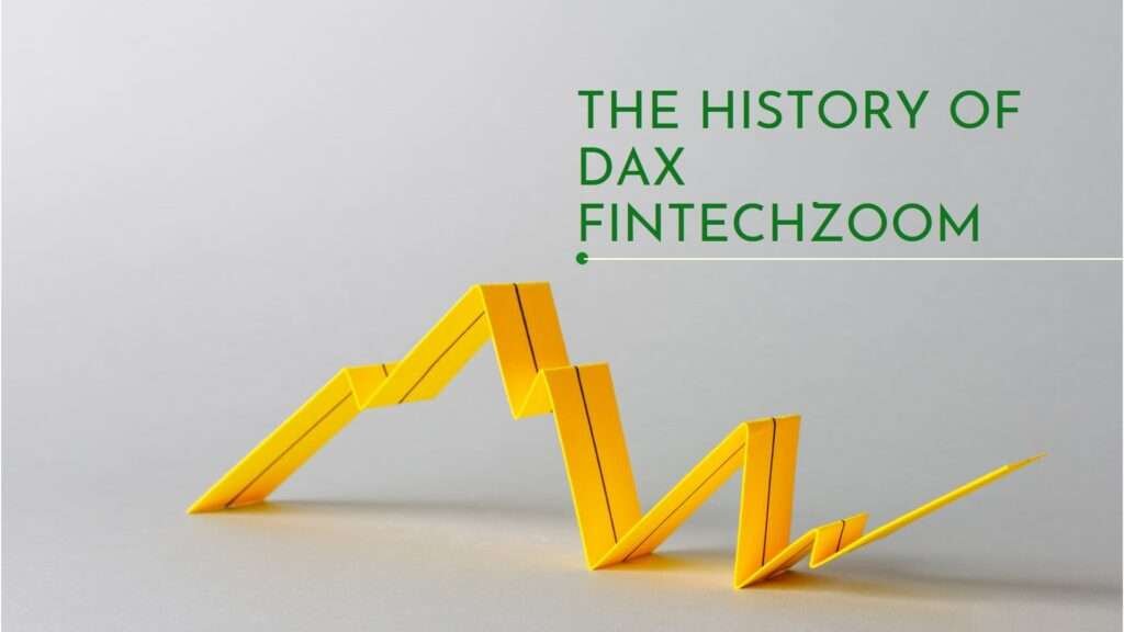 History Of Dax Fintechzoom