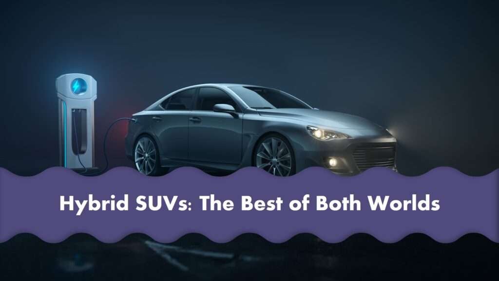 Best Hybrid SUVs