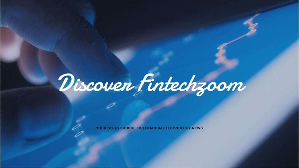 What is Fintechzoom?