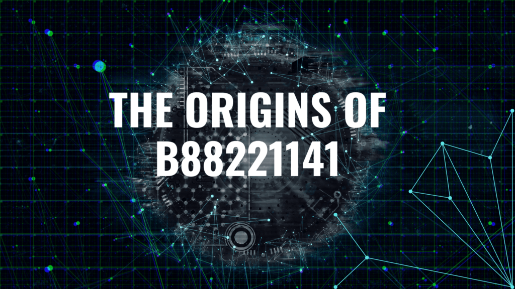 The Origins of B88221141